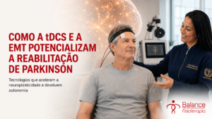 Como a tDCS e a EMT potencializam a reabilitação de Parkinson?