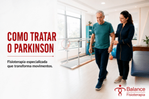 Como tratar o Parkinson com fisioterapia especializada?