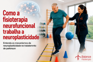 Como a fisioterapia neurofuncional trabalha a neuroplasticidade?