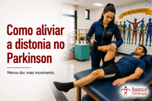 Como aliviar distonia e cãibras no Parkinson jovem