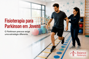 Fisioterapia para Parkinson em jovens: o que muda no plano?