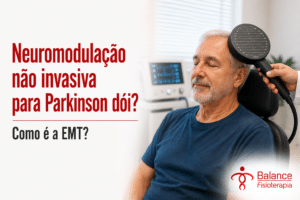 Neuromodulação não invasiva para Parkinson dói? Como é a EMT?