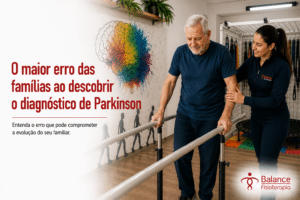 O maior erro das famílias ao descobrir o diagnóstico de Parkinson