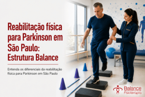 Reabilitação física para Parkinson em São Paulo: Estrutura Balance