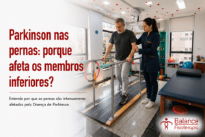 Parkinson nas pernas: porque afeta os membros inferiores?