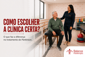 Como escolher a melhor clínica de fisioterapia para Parkinson em SP?