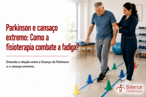 Parkinson e cansaço extremo: Como a fisioterapia combate a fadiga?