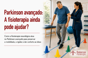 Parkinson avançado: A fisioterapia ainda pode ajudar?