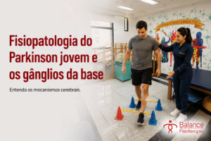 Fisiopatologia do Parkinson jovem e os gânglios da base