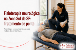 Fisioterapia neurológica na Zona Sul de SP: Tratamento de ponta