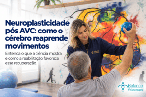 Neuroplasticidade pós AVC: como o cérebro reaprende movimentos
