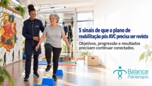 5 sinais de que o plano de reabilitação pós AVC precisa ser revisto