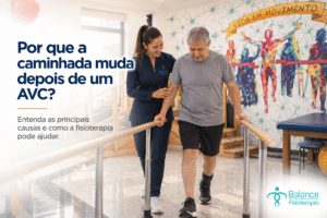Por que a caminhada muda depois de um AVC?