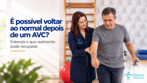 É possível voltar ao normal depois de um AVC? Entenda o que realmente pode recuperar