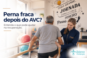 Perna fraca depois do AVC: o que pode ajudar na recuperação