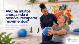AVC há muitos anos: ainda é possível recuperar movimentos?